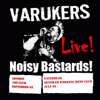 Varukers : Live Noisy Bastards